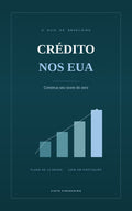 Crédito nos EUA: O Guia do Brasileiro para Construir seu Score do Zero